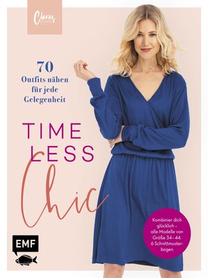 cover image of Timeless Chic – 70 Outfits nähen für jede Gelegenheit